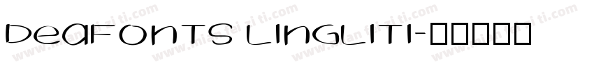 deaFonts LingLiTi字体转换